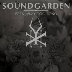 Soundgarden : Been Away Too Long